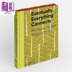 【中商原版】Eventually Everything Connects 进口艺术 万物终将相连：美国中世纪现代设计（2025）Phaidon 家具设计