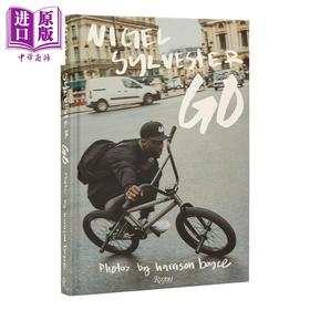 预售 【中商原版】BMX车神奈杰尔 西尔维斯特 去 Nigel Sylvester Go 英文原版 Nigel Sylvester Harrison Boyce