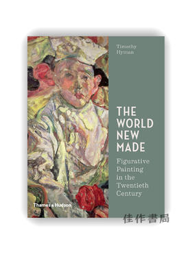The World New Made: Figurative Painting in the Twentieth Century / 新世界：重塑20世纪具象绘画