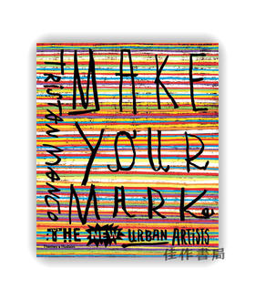 Make Your Mark: The New Urban Artists / 留下你的印记：新城市艺术家