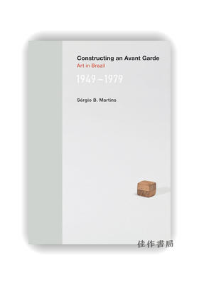 Constructing an Avant-Garde: Art in Brazil  1949-1979 / 建构先锋：巴西艺术 1949-1979