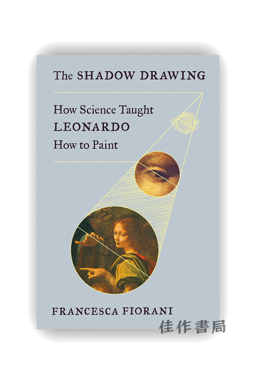 The Shadow Drawing: How Science Taught Leonardo How to Paint / 影绘：科学如何教会列奥纳多绘画 商品图0