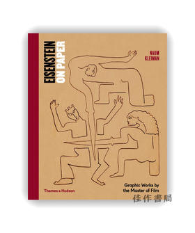 Eisenstein on Paper: Graphic Works by the Master of Film / 爱森斯坦纸上作品：电影大师的图形创作
