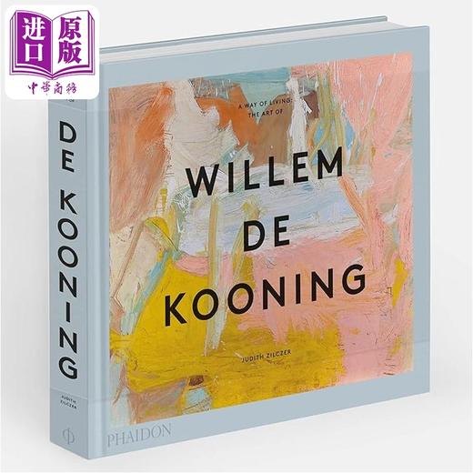 预售 【中商原版】A Way of Living 进口艺术 一种生活方式:威廉德库宁的艺术 Phaidon 商品图0