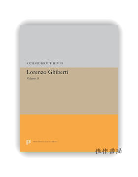 Lorenzo Ghiberti: Volume II / 洛伦佐·吉贝尔蒂 第二卷