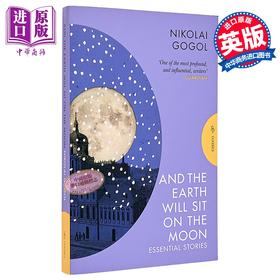 【中商原版】尼古拉果戈里 地球将坐在月球上 重要故事 And the Earth Will Sit on the Moon 英文原版 Nikolai Gogol