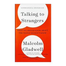 与陌生人交谈 英文原版 Talking To Strangers 纽约客异类 引爆点作者 马尔科姆格拉德威 Malcolm Gladwell 英文版进口英语书籍