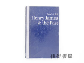 【绝版旧书】Henry James & the Past/亨利·詹姆斯与过去