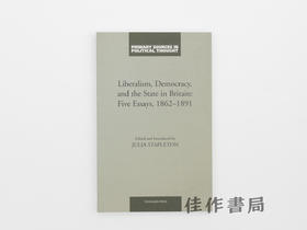 【绝版旧书】Liberalism  Democracy  and the State in Brit…/自由主义、民主与英国国家:1862—1891年的五篇论文