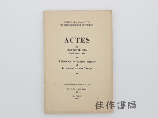 【绝版旧书】Actes du Congres de Caen 23-25 mars 1963/卡昂会议论文集(1963):英语作家与其时代社会 商品图0