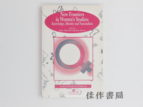 【绝版旧书】New Frontiers in Women’s Studies/女性研究的新前沿:知识、身份与民族主义