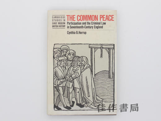 【绝版旧书】The Common Peace: Participation and the Criminal Law…/共同的和平:十七世纪英格兰社会参与与刑法 商品图0