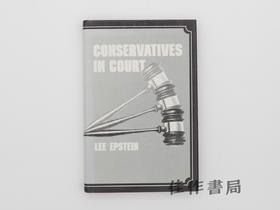 【绝版旧书】Conservatives in Court/保守派在法庭