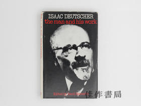 【绝版旧书】Isaac Deutscher: The Man and His Work/艾萨克·多伊彻:其人其作