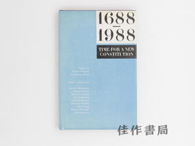 【绝版旧书】1688–1988: Time for a New Constitution/1688—1988:制定新宪法之时
