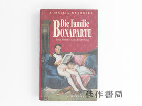 【绝版旧书】Die Familie Bonaparte: Der Roman einer Epoche/波拿巴家族:一个时代的传奇