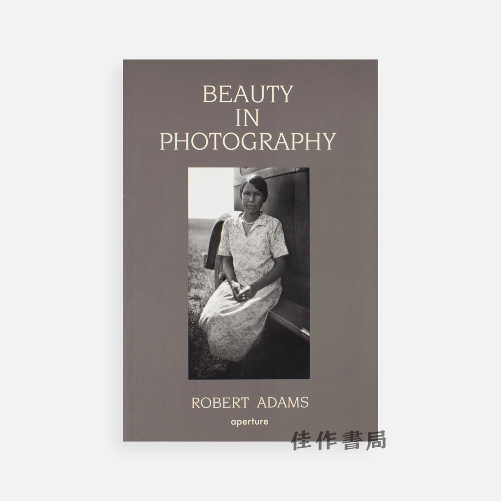 Robert Adams: Beauty in Photography / 罗伯特·亚当斯：摄影之美