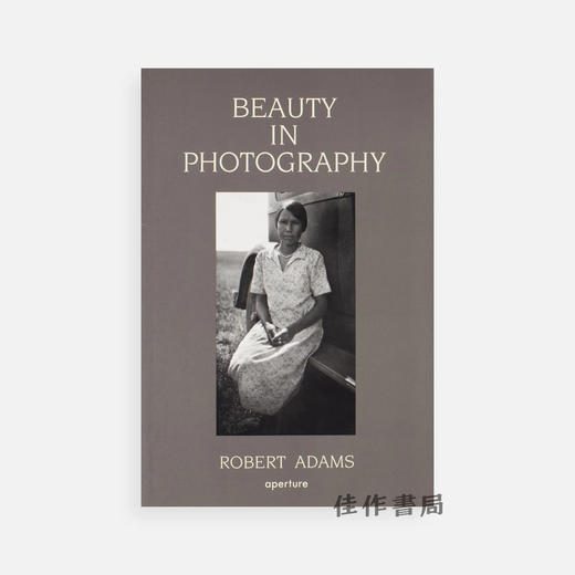 Robert Adams: Beauty in Photography / 罗伯特·亚当斯：摄影之美 商品图0