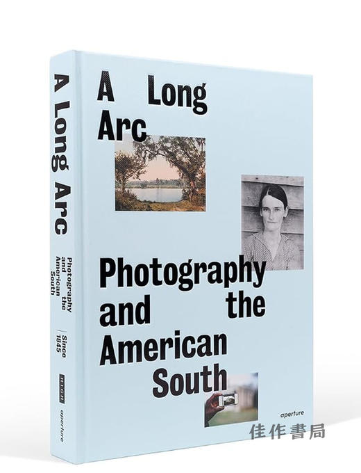 【现货】A Long Arc: Photography and the American South / 长弧：摄影与美国南方 商品图1
