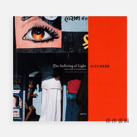【现货】Alex Webb: The Suffering of Light / 亚历克斯·韦伯：光的苦难