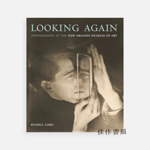 Looking Again: Photography at the New Orleans Museum of Art / 再看一眼：新奥尔良艺术博物馆的摄影藏品 商品图0