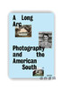 【现货】A Long Arc: Photography and the American South / 长弧：摄影与美国南方 商品缩略图0