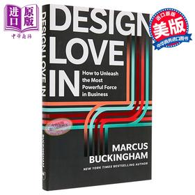 【中商原版】设计之爱 如何释放商业中强大的力量 Design Love in 英文原版 Marcus Buckingham