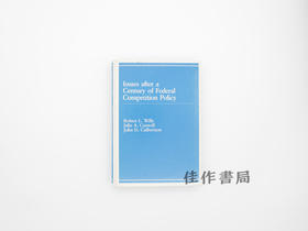 【绝版旧书】Issues after a Century of Federal Competition Policy/联邦竞争政策百年后的议题