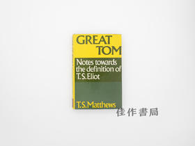 【绝版旧书】Great Tom: Notes Towards the Definition of T. S. Eliot/伟大的汤姆:关于T. S.艾略特的定义札记