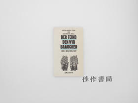 【绝版旧书】Der Feind  den wir brauchen oder: muss Krieg sein?/我们需要的敌人:或者 战争是必需的吗?