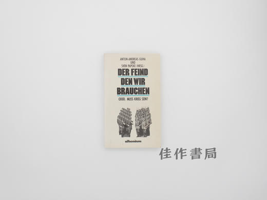 【绝版旧书】Der Feind  den wir brauchen oder: muss Krieg sein?/我们需要的敌人:或者 战争是必需的吗? 商品图0