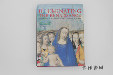【绝版旧书】Illuminating the Renaissance: The Triumph of Flemish Manuscript Painting in Europe / 照亮文艺复兴：佛兰 商品图0