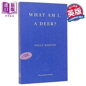 预售 【中商原版】我是什么 鹿吗？ What Am I A Deer? 英文原版 Polly Barton 存在主义小说