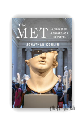 【现货】The Met: A History of a Museum and Its People / 大都会博物馆：一座博物馆及其人的历史