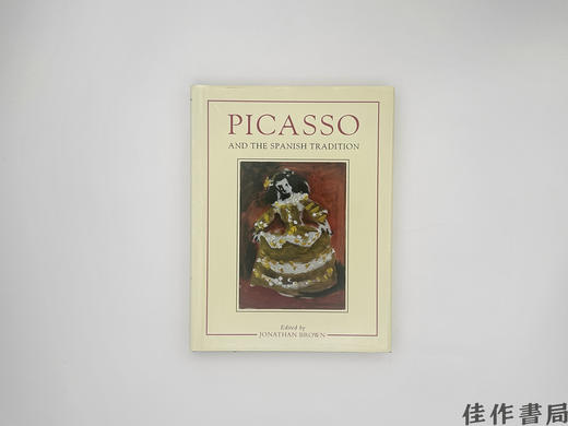【绝版旧书】Picasso and the Spanish Tradition/毕加索与西班牙传统 商品图0