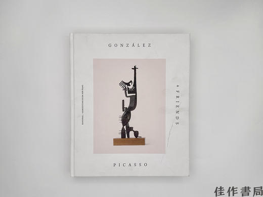 【绝版旧书】Gonzalez  Picasso & Friends/冈萨雷斯、毕加索与朋友们 商品图0