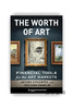 【现货】The Worth of Art: Financial Tools for the Art Markets / 艺术的价值：艺术品市场的金融工具 商品缩略图0