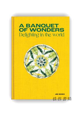 【现货】A Banquet of Wonders: Delighting in the World / 奇观盛宴：沉醉于世界