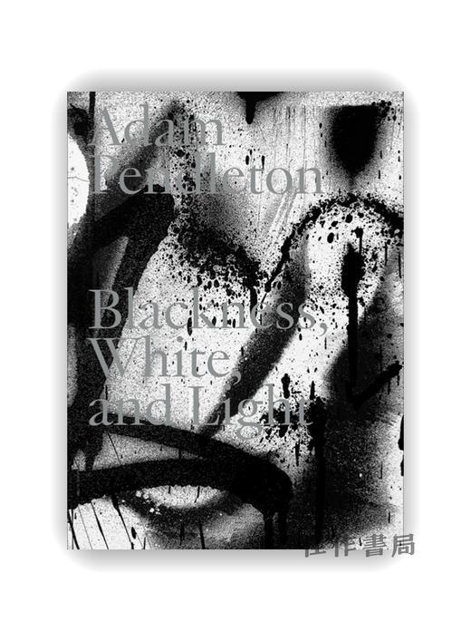 【现货】Adam Pendleton: Blackness  White  and Light / 亚当·彭德尔顿：黑、白与光 商品图0