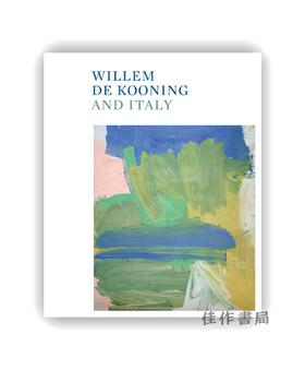 【现货】Willem de Kooning and Italy / 威廉·德·库宁与意大利