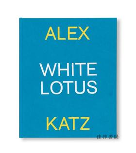 【现货】Alex Katz: White Lotus / 亚历克斯·卡茨：白莲