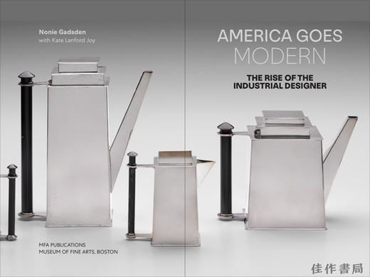 【现货】America Goes Modern: The Rise of the Industrial Designer / 美国走向现代：工业设计师的崛起 商品图1