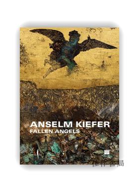 【现货】Anselm Kiefer: Fallen Angels / 安塞尔姆·基弗：堕落天使