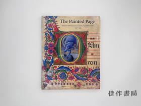 【绝版旧书】The Painted Page: Italian Renaissance Book Illumination 1450–1550/绘饰之页：1450—1550年意大利文艺复兴书籍彩饰
