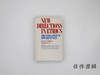 【绝版旧书】New Directions in Ethics: The Challenge of Applied Ethics/伦理学的新方向：应用伦理学的挑战 商品缩略图0