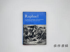 【绝版旧书】Raphael: A Critical Catalogue of His Pictures  Wall-Paintings and Tapestries/拉斐尔：绘画、壁画与挂毯评注目录
