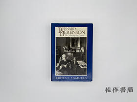 【绝版旧书】Bernard Berenson: The Making of a Legend/伯纳德·贝伦森：传奇的塑造