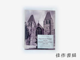 【绝版旧书】Enguerrand de Marigny and the Church of Notre-Dame at Ecouis: Art and Patronage in the Reign o