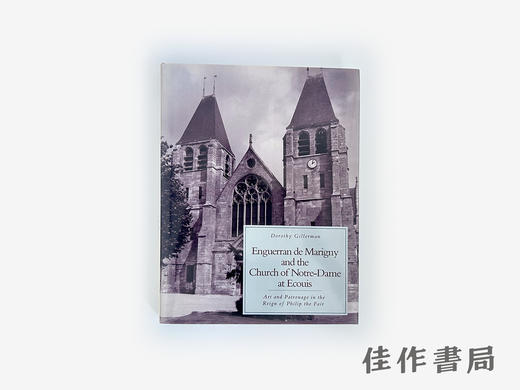 【绝版旧书】Enguerrand de Marigny and the Church of Notre-Dame at Ecouis: Art and Patronage in the Reign o 商品图0