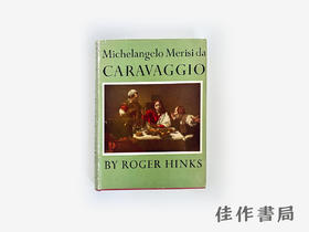 【绝版旧书】Michelangelo Merisi da Caravaggio: His Life  His Legend  His Works/米开朗琪罗·梅里西·达·卡拉瓦乔：生平、传奇与作品